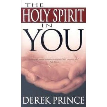Holy Spirit In You by Derek Prince 
